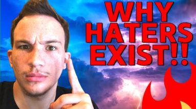 The ONLY Reason Why HATERS Exist (MUST WATCH)