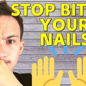 The SOLUTION to STOP Biting Your Nails FOREVER!! ✋🛑