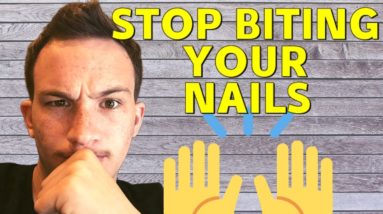 The SOLUTION to STOP Biting Your Nails FOREVER!! ✋🛑