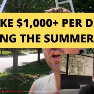 This SUMMER-TIME Business Can Make You $1,000+ Per Day