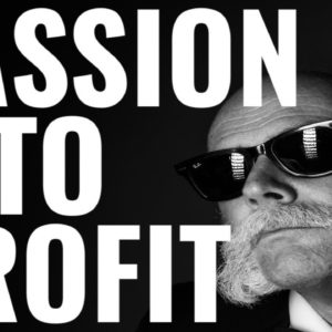 TURN ANY PASSION INTO PROFIT ONLINE! - Passive Income For Beginners