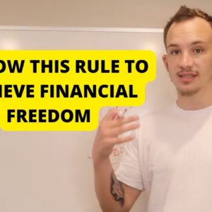 You MUST FOLLOW This Rule To Achieve FINANCIAL FREEDOM