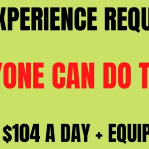 Experience Is Not Required | Beginner Friendly Work From Home Job | Anyone Can Do It | $104 A Day