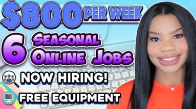 NEED CASH FOR THE HOLIDAYS? EARN $800 PER WEEK! 6 SEASONAL ONLINE JOBS NOW HIRING! WORK FROM HOME