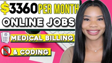 $3,360 - $10,000 PER/MONTH ONLINE JOBS! MEDICAL BILLING & MEDICAL CODING WORK FROM HOME JOBS 2022