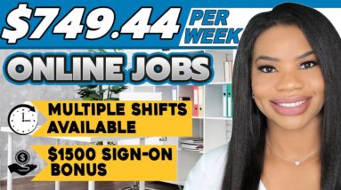 $749.44 PER WEEK ONLINE JOBS! MULTIPLE SHIFTS TO PICK FROM! $1500 SIGN-ON BONUS! WORK FROM HOME JOBS