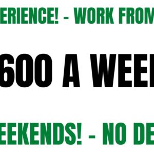 No Experience | Work From Home Job | $600 A Week | No Degree | No Weekends | Remote Job