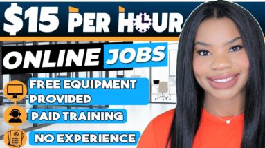 *NO EXPERIENCE!* $15 PER HOUR ONLINE JOBS! FREE EQUIPMENT + PAID TRAINING! WORK FROM HOME JOBS 2022