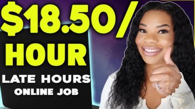 $18.50 HOURLY NIGHT ONLINE JOBS! LATE HOURS + NO WEEKENDS! NIGHT WORK FROM HOME JOBS 2023