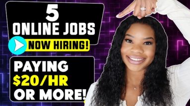 5 Work-From-Home Jobs PAYING $20 Per Hour Or More! | NOW HIRING WORK FROM HOME JOBS 2023