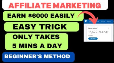 Easy Trick To Earn $ 6000 + With Affiliate Marketing 2023 | Make Money Online