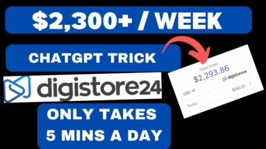 Earn $2, 300 + / Week Using ChatGPT and Digistore24 Affiliate Marketing | Make Money Online 2023