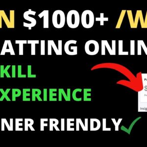 Make $500  - $1000 / Week Chatting Online | 3 Websites - Available Worldwide