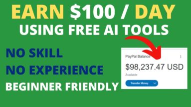 Make $100 / Day With Free AI Tools | Make Money Online 2023