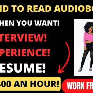 Get Paid To Use Your Voice! Reading Audiobooks Work When You Want Up To $400 An Hour Work From Home