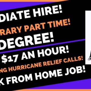 Immediate Hire Part Time Up To $17 An Hour Processing Hurricane Relief Calls Work From Home Job