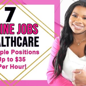 7 Healthcare Jobs That Pay Up to $35/hr and You Can Do from Home | Ultimate Guide