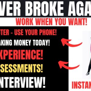 Never Broke Again! You Don't Need A Computer Make Money From Your Phone Start Work From Home