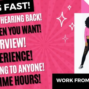 Hiring Fast Work When You Want No Interview Non Phone No Talking Part Time Work From Home Job No Exp