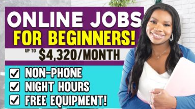 3 Beginner-Friendly Work From Home Jobs That Pay Up to $27/hour - Earn Up to $4320/month!