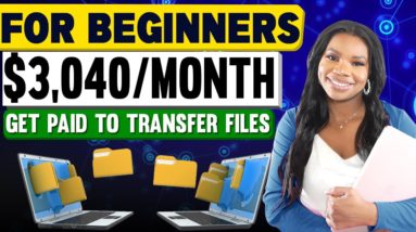 Beginner-Friendly Work From Home Job! Get Paid $3040 Per Month to Transfer Files - No Phone Required