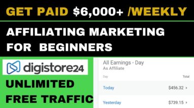 Get Paid $6,000 Weekly On Digistore24 For Just Uploading Free Videos | Easy Affiliate Marketing