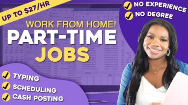 👩🏾‍💻 Part-Time Work From Home Jobs - Up to $27 Per Hour! Beginner Friendly Online Work At Home Jobs!