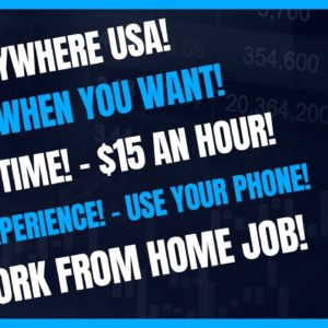 Live Anywhere USA! Work When You Want Use Your Phone $15 An Hour! Part Time Work From Home Job