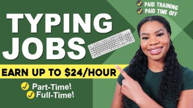 2 Typing Work From Home Jobs That Pay Up to $24/hr (Part-Time & Full-Time)