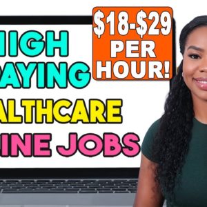 5 Beginner-Friendly Healthcare Work From Home Jobs That Pay $18-$29/hour!