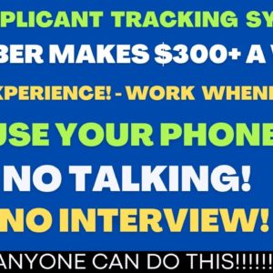 They Are On Fire! Member  Makes $300+A Week No Applicant Tracking System No Interview No Experience