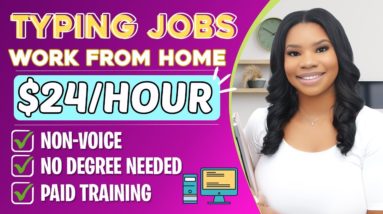 Typing Jobs From Home: Earn $24/Hour | Little Experience Required | Typing & Non-Voice Online Jobs