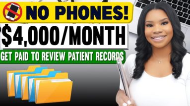 Get Paid $4000/Month to Review Patient Records from Home - No Phone Calls!