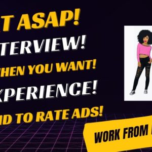 Start Asap No Talking Work When You Want No Interview Get Paid To Rate Ads Work From Home Job 2024