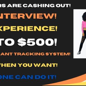 Members Are Cashing Out! Make Up To $500 No Interview No Applicant Tracking System Work Whenever