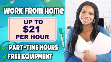 🔥 3 Part-Time Work From Home Jobs: Little Experience Friendly | Earn Up to $21 per Hour 💰