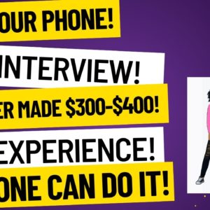 Use Your Phone Work When You Want Easy Side Hustle Be The Boss No Experience No Resume