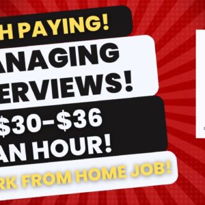 High Paying! Managing Interviews $30-$36 An Hour Work From Home Job No Degree Remote Job 2024