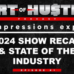 Impression Expo Show Recap & State Of The Industy (Ep #1)