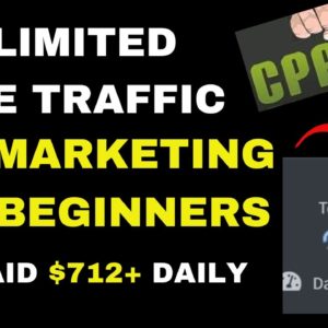 Get Paid $712+/ D Using Free Unlimited Traffic (CPA Marketing) Free Online Digital Marketing Income