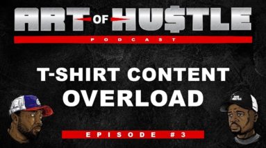 Finding Direction In Your T-Shirt Busienss: T-Shirt Content Overload (Ep #3)