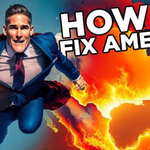 How to FIX AMERICA