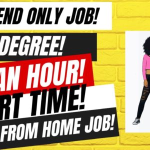 Weekend Only Job Part Time Work From Home Job $29 An Hour No Degree Remote Jobs Hiring Now #wfh