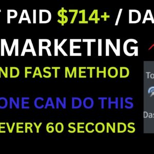 Get Paid $714 Daily With Free Unlimited Traffic |  CPA Marketing For Beginners.