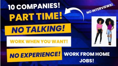 10 Non Phone Part Time Work When You Want Work From Home Jobs Hiring No Interview No Experience