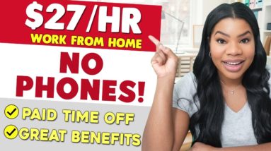 Say NO to Calls! $27/Hour Work-From-Home Jobs! Data Entry & More!