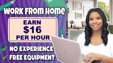 Start Earning $16/hr Today! No Experience Needed Home-Based Jobs