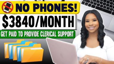 Get Paid $3840/Month to Provide Clerical Support from Home - No Phone Calls!