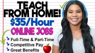 Teach at Home & Earn BIG! 5 Companies Hiring Teachers (Up to $35/Hour!)