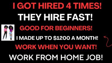 I Got Hired 4 Times! They Respond Fast Work When You Want Beginner Friendly Work From Home Job